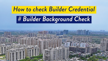 How to Check Builder Credibility and Reputation | How to Verify Builder in India