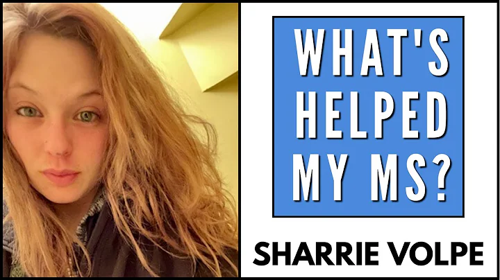 Multiple Sclerosis? What Has Worked For Me. The Sharrie Volpe Story