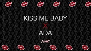 KISS ME BABY x ADA | AVNEET MUSIC