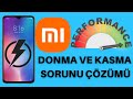 Xiaomi Donma Ve Kasma Sorunu Çözümü 2022 I Xiaomi Donma Sorunu 2022 I Xiaomi Kasma Sorunu 2022