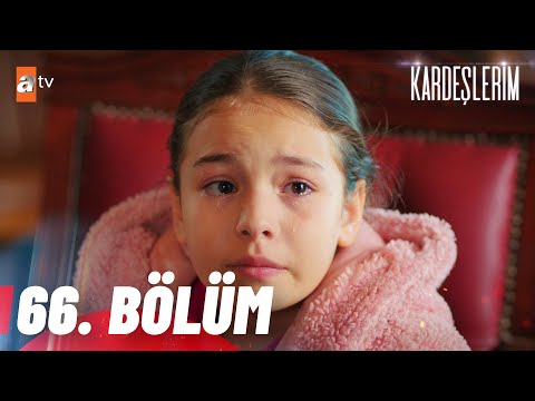 Kardeşlerim 66. Bölüm@atvturkiye