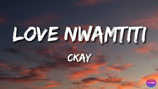 Ckay  - Love Nwamtiti | versão tiktok (Lyrics)