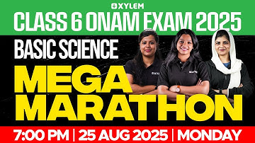 Class 6 Basic Science | Mega Marathon - Onam Exam Sure Quesions | Xylem Class 6