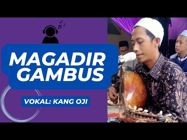 Bikin Santuy, MAGADIR GAMBUS Enak Didengar  - Cover by Kang Oji class=