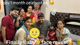 Baby के 1 month पर कुछ इस तरीके से किया celebration😍🥰 #Baby face😍 reveal