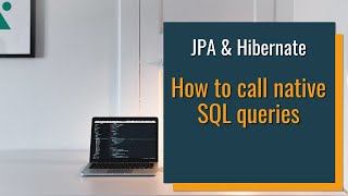 How to call native SQL queries with JPA and Hibernate