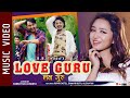 Love guru new nepali song  rupak dotel  alisha rai gamvir bista  latest nepali song 2019