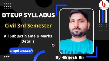 BTEUP Civil 3rd Semester Semester Syllabus|| Subject Name & Marks || सम्पूर्ण जानकारी by Brijesh Sir