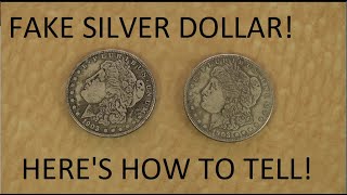 A 'Good' Fake Morgan Silver Dollar!  Here is how to detect Counterfeit silver!
