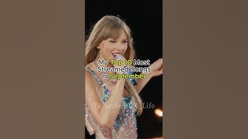 My Top 10 Most Streamed Songs In September #taylorswift #oliviarodrigo #sabrinacarpenter
