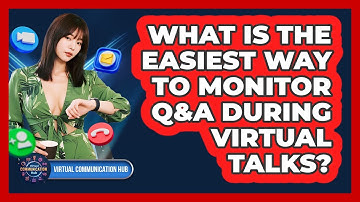 What Is The Easiest Way To Monitor Q&A During Virtual Talks?