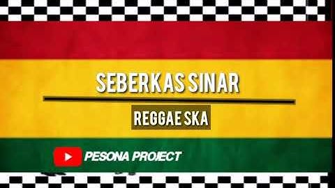 Seberkas sinar versi Reggae Ska