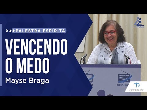 PALESTRA ESPÍRITA | VENCENDO O MEDO - Mayse Braga