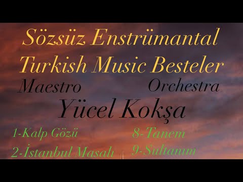 Alaturka Makamı Aşk - Turkish Enstrümantal Sözsüz Fon müzik ( YÜCEL KOKŞA BESTELERİ