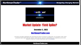 NorthCast Market Update: Yield Spike? screenshot 5