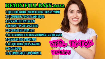 DJ KU BERLAYAR  DI LAUTAN TIDAK BERTEPIAN VIRAL FYP TIKTOK REMIX FULL BASS TERBARU 2022