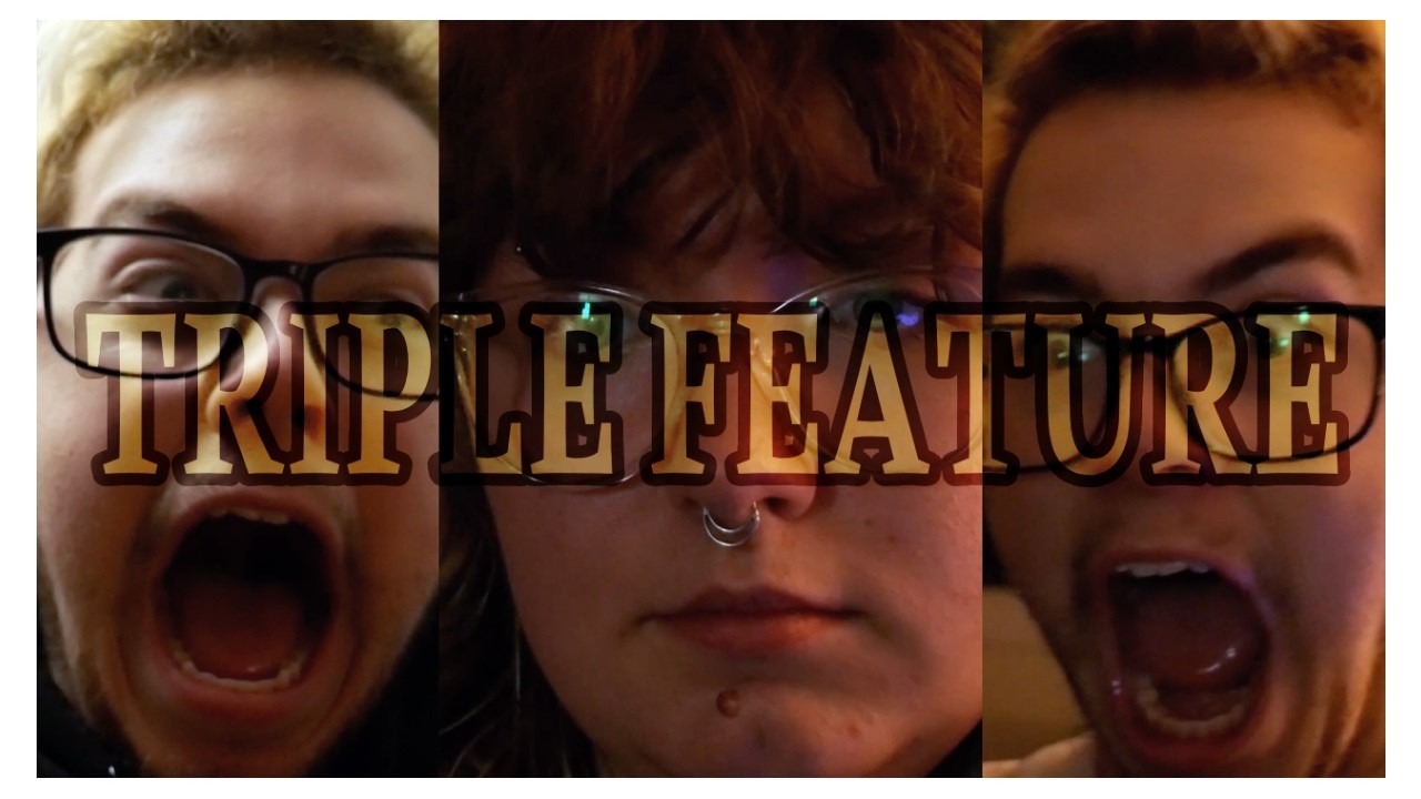 Triple Feature