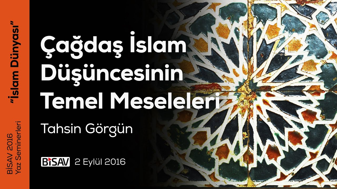 Çağdaş İslam Düşüncesinin Temel Meseleleri | Tahsin Görgün