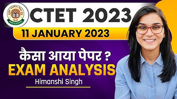 CTET 11th January 2023 Paper Analysis by Learn With Himanshi Singh | CTET 5th Day Shift Analysis