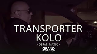 Dejan Matic KING - Transporter Kolo - ( 2020) Resimi