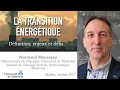 La transition nergtique  dfinition enjeux et dfis confrence de normand mousseau