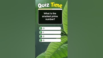 What is the smallest prime number? #Quiz #Trivia #QuizTime #Challenge #QuizGame #Viral #Trending