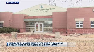 Nebraska Lawmakers Discussing Changing Requirements To Conceal Carry Laws
