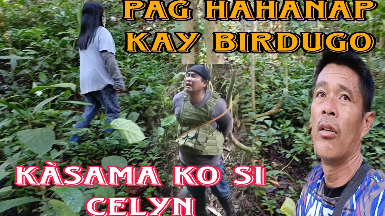 PAG HAHANAP KAY BIRDUGO KASAMA SI CELYN YouTube pag-hahanap-kay-birdugo-kasama-si-celyn-youtube