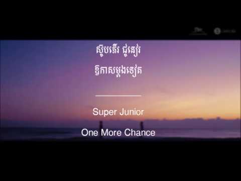 Super Junior- One more chance [Khmer/Rom/Khmer sub/Eng Sub]
