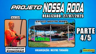 27/07/2025 - Projeto Nossa Roda - Parte 4/5