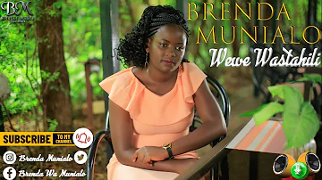 BRENDA MUNIALO - WEWE WASTAHILI OFFICIAL VIDEO