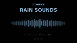 2 Hours Gentle Rain 🌧️ Black Screen for Sleep, Study &amp; Focus