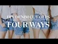 4 Ways to Make DIY Denim Cut Off Shorts