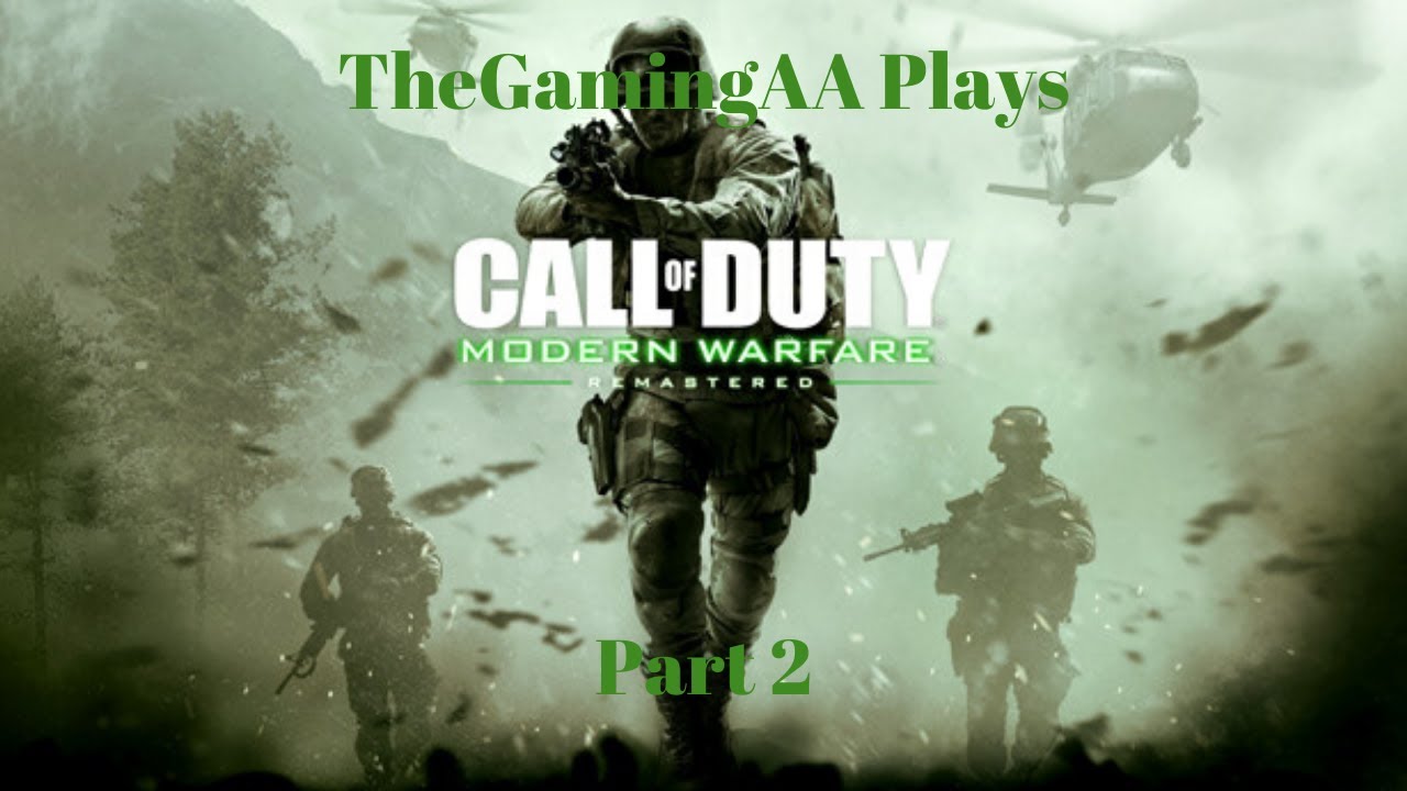 Call of Duty Modern Warfare Remastered Part 2 - TheGamingAA - YouTube