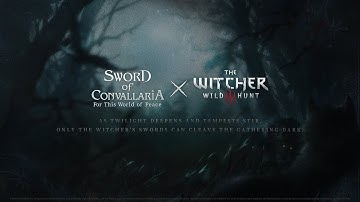 [Sword of Convallaria ╳ The Witcher 3: Wild Hunt] Coming Soon!