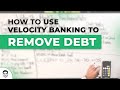 How To Use Velocity Banking To Remove Debt