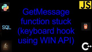 Getmessage Function Stuck Keyboard Hook Using Win Api 1 Solutions