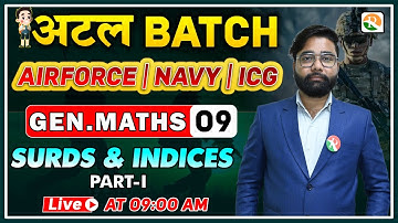 अटल Batch | Surds And Indices - 01 | Airforce Gen. Maths Classes 2024 | Gen Maths for Airforce, Navy