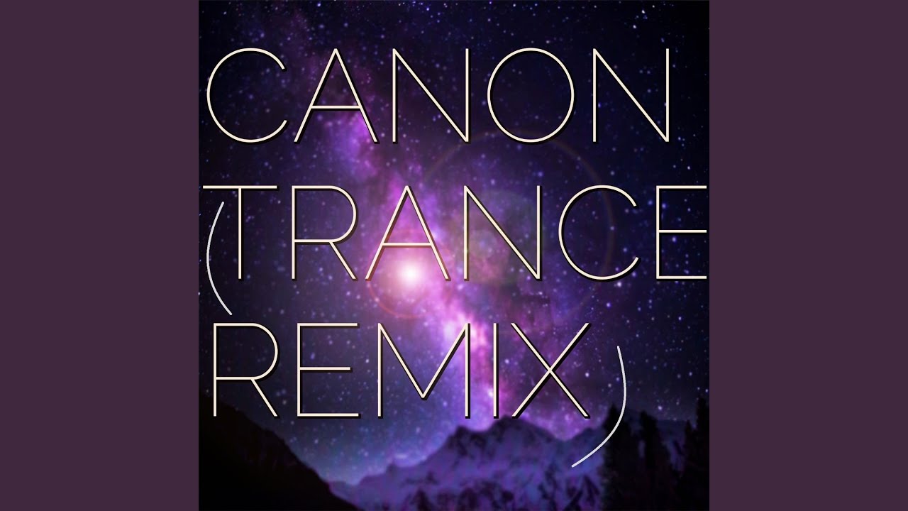 Canon (Trance Remix)