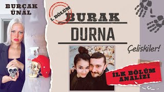 BURAK DURNA Cinayeti 1. Bölüm - İlk Bölüm Analizi!