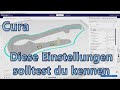 Cura 4.4.1 Diese Einstellungen solltest du kennen