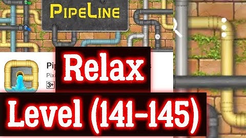 Pipeline Relax Level 141 142 143 144 145 All 3 stars By Pixign, Android Solution