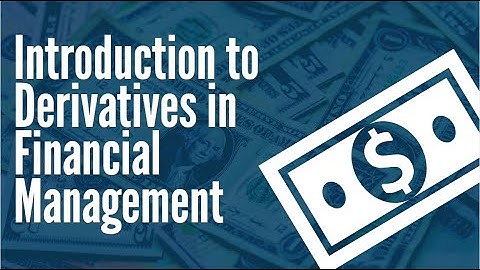 Introduction to Derivatives in Financial Management FRM Part 1 Book 3 GARP 2020 Schweser 2020