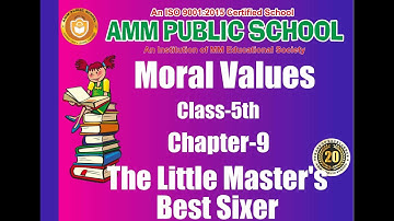 Moral Values || Class-5th || Chapter-9 || The Little Master