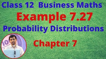 TN 12 Business Maths Probability Distributions  Example 7.27 Chapter 7 AlexMaths