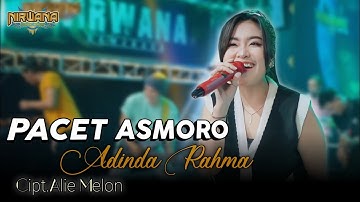 PACET ASMORO - Adinda Rahma OM NIRWANA COMEBACK | OFFICIAL LIVE MUSIC