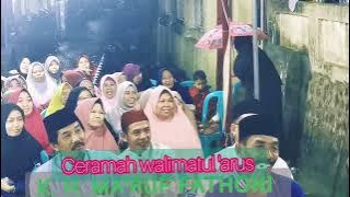Mau'idhotul khasanah, Walimatul 'arus  K. H. MA'RUF FATHONI