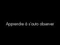 Apprendre  sauto observer