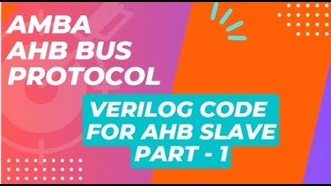 Verilog code for Ahb slave part - 1 || Amba Ahb Bus protocol||