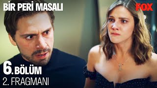 Bir Peri Masalı 6. Bölüm 2. Fragmanı